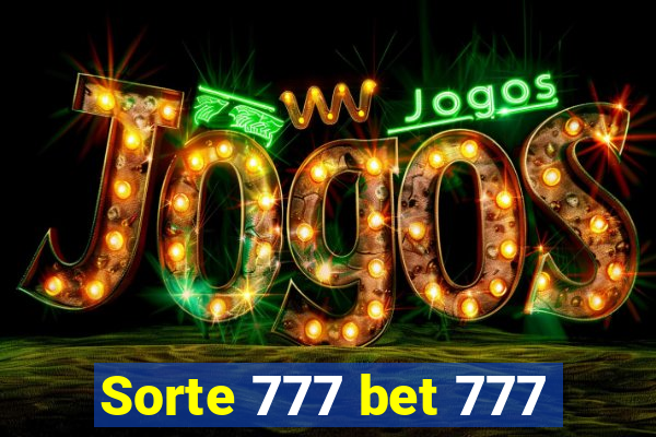 Sorte 777 bet 777